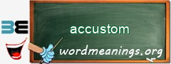 WordMeaning blackboard for accustom